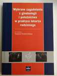 Wybrane zagadnienia z ginekologii i położnictwa w praktyce lekarza rod