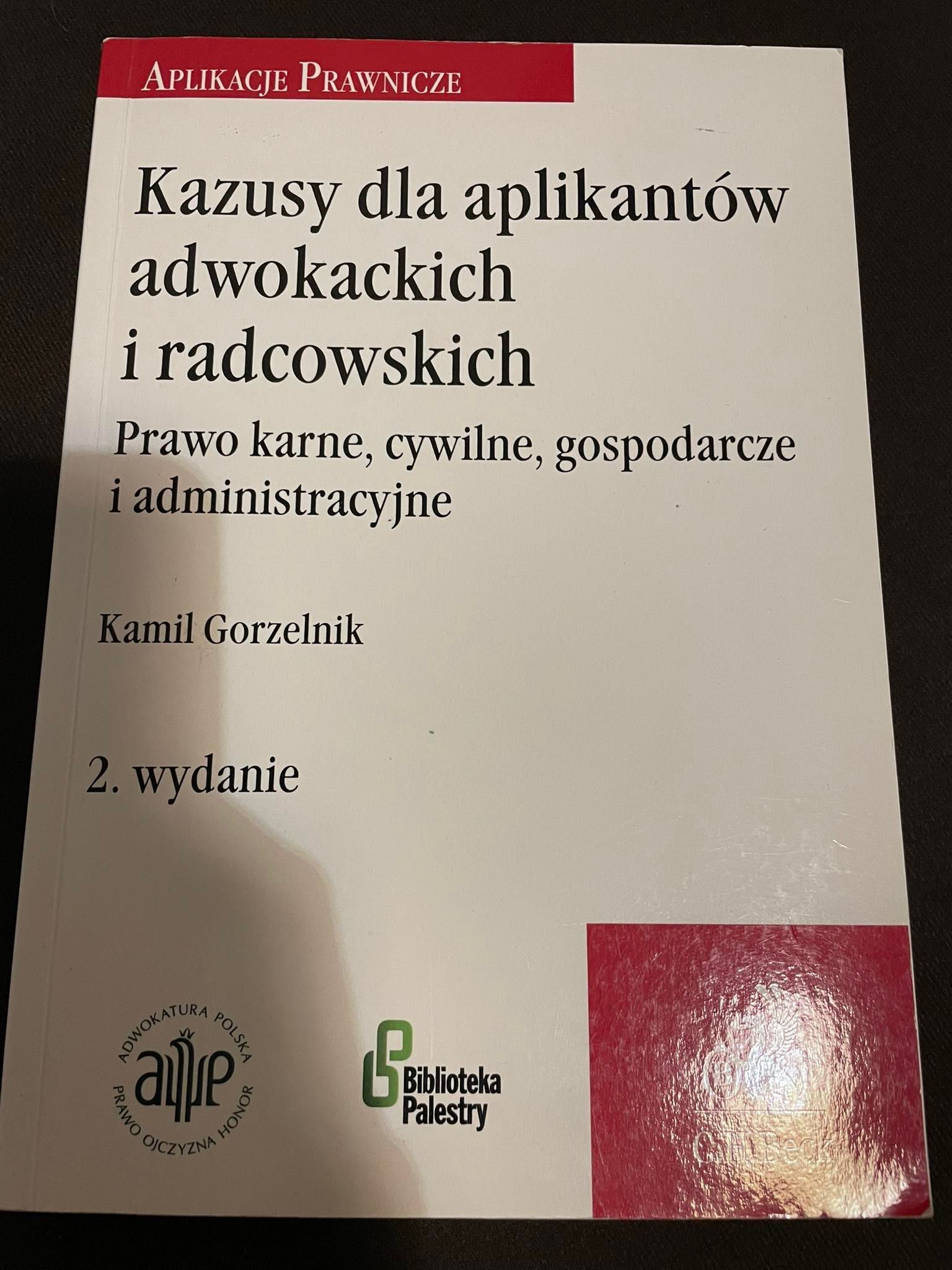 Kazusy dla aplikantów adwokackich i radcowskich K. Gorzelnik