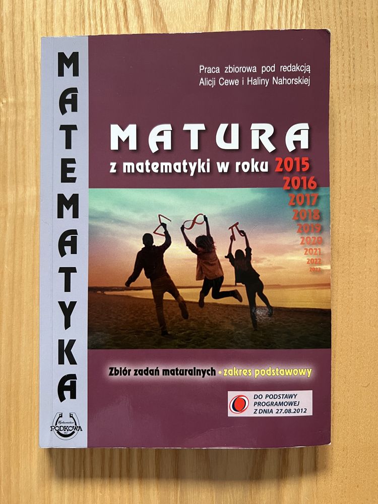 Matematyka. Zbiór zadań maturalnych. Zakres podstawowy.