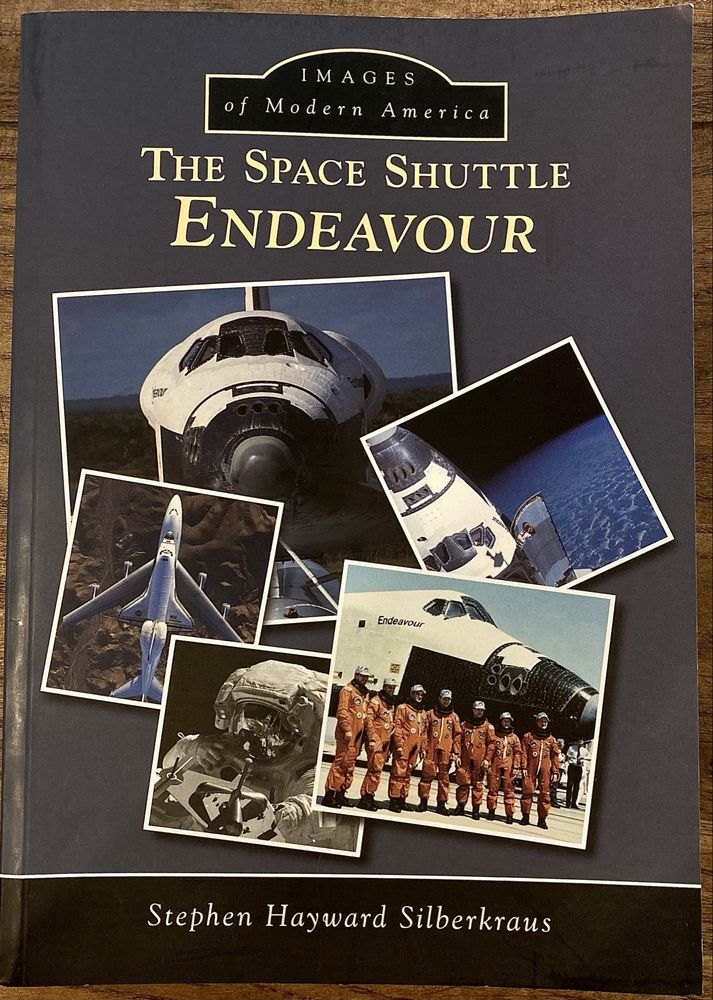 The Space Shuttle Endeavour. Stephen Hayward Silberkraus