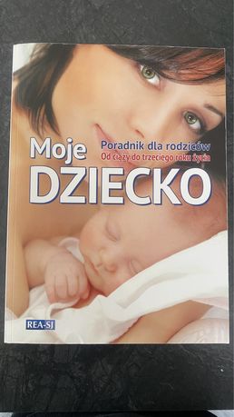 Książki Moje Dziecko - poradnik dla rodziców