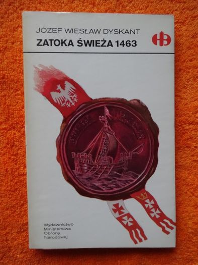 Zatoka Świeża 1463 _Historyczne Bitwy HB -Józef Wiesław Dyskant
