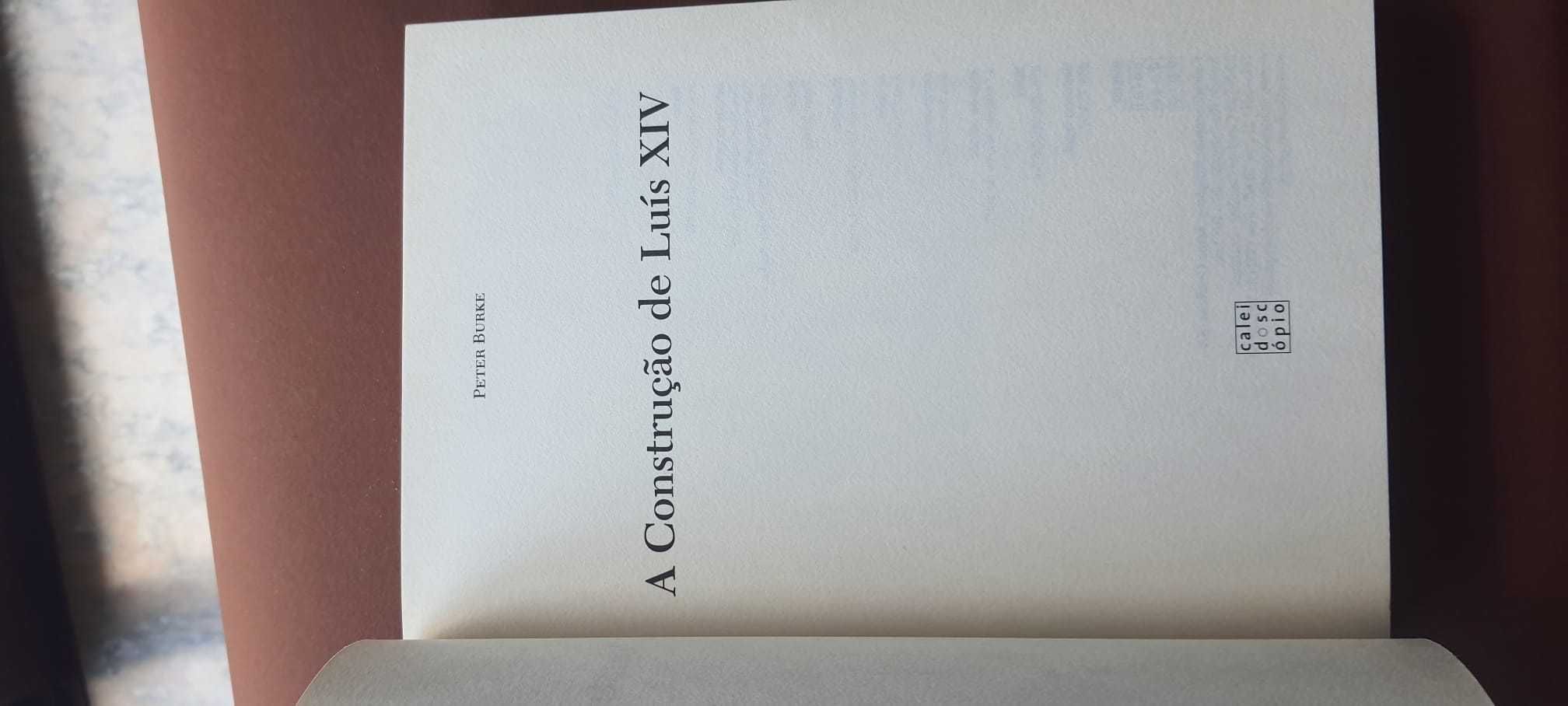 A Construção de Luís XIV – Peter Burke (Caleidoscópio) - 2007