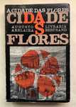 A Cidade das Flores - Augusto Abelaira - 2ª Edição