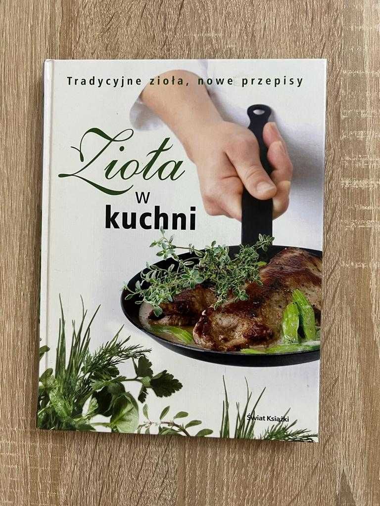 Zioła w kuchni - Tradycyjne zioła nowe przepisy