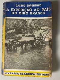 Livro Ref Cx B - A Exp.Ao País Do Oiro Branco - C.Soromenho - RARO