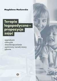 Terapia logopedyczna - propozycje zajęć - Magdalena Markowska