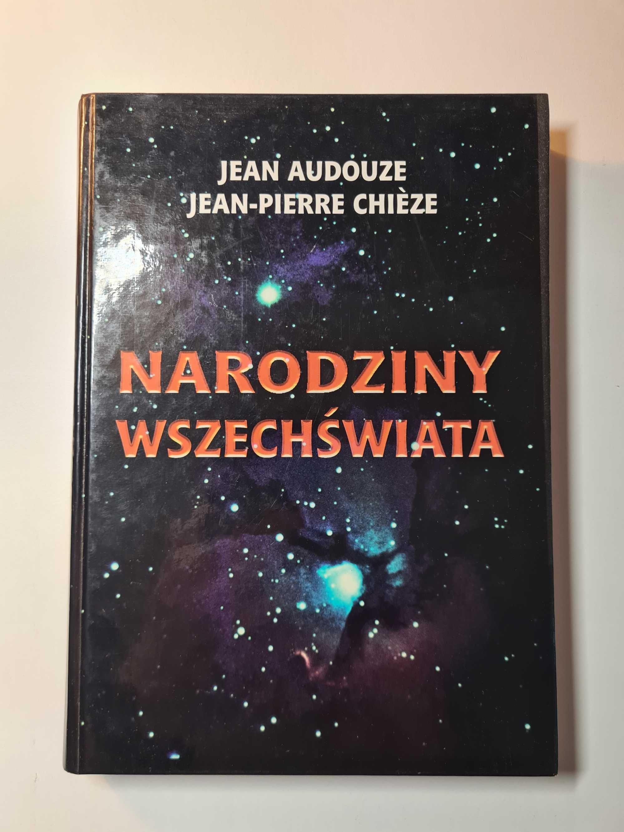 Audouze, Chieze - Narodziny Wszechświata