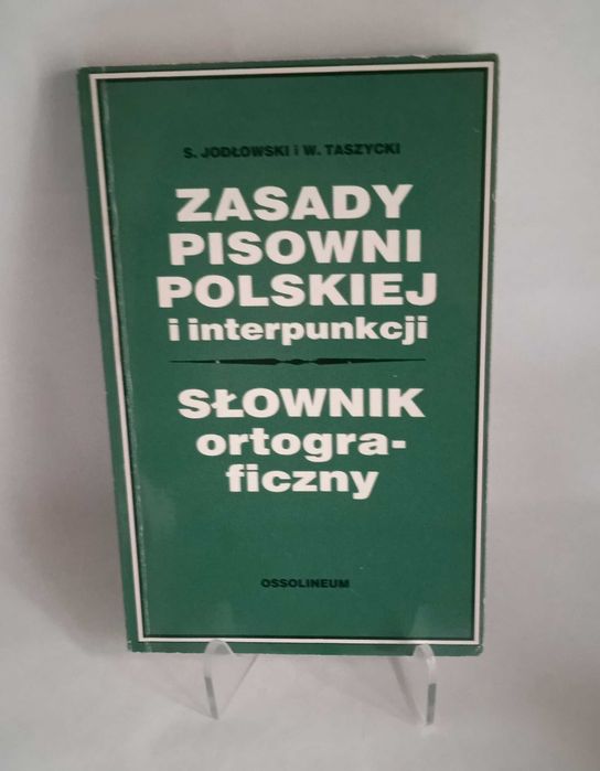 Zasady pisowni polskiej i interpunkcji  . Słownik ortograficzny.