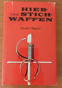 Ріжуча та колюча зброя Hieb und Stich Waffen