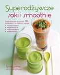 Superodżywcze soki i smoothie Fundacja Źródła Życia Nicola Graimes