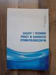 Zasady I techniki pracy w gabinecie stomatologicznym