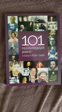 Książka "101 najsławniejszych pisarzy w dziejach Polski i Świata"
