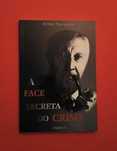 Artur Varatojo - A face secreta do crime