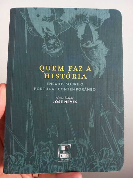 Quem faz a História. Ensaios sobre o Portugal contemporâneo