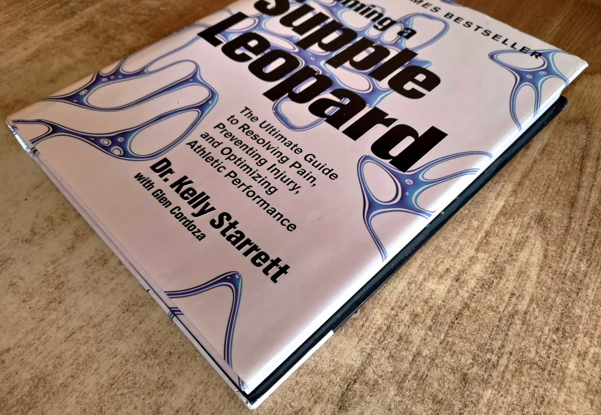 Becoming a Supple Leopard - Kelly Starrett, Glen Cordoza