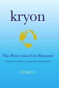 Kryon Livro 2 Não Pense Como um Humano de Lee Carroll [Portes Grátis]