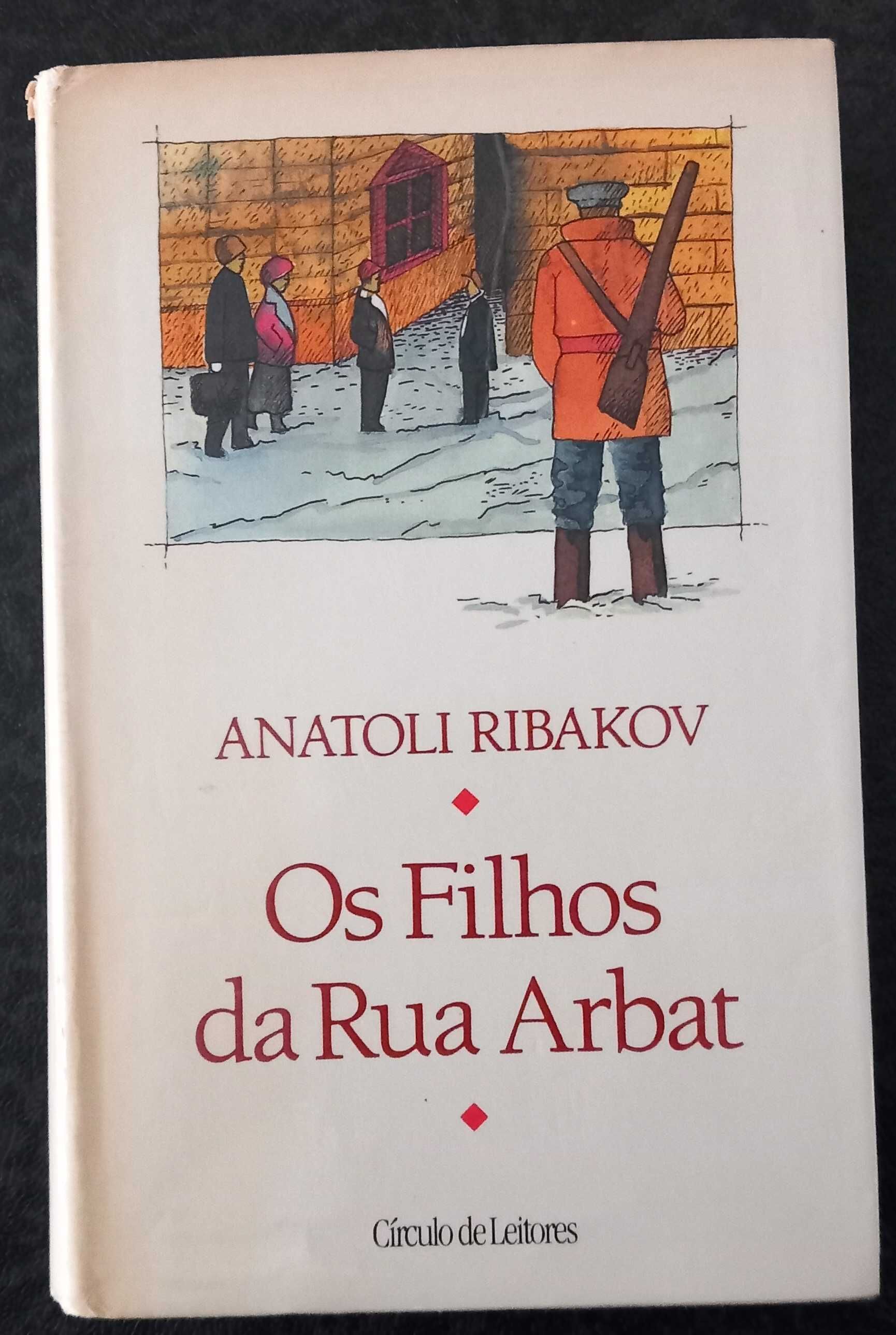 Anatoli Ribakov- Os Filhos da rua Arbat.