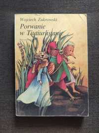 Porwanie w Tiutiurlistanie * W. Żukrowski * lektura PRL * wyd. 1987