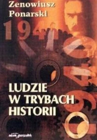 Ludzie W Trybach Historii, Zenowiusz Ponarski