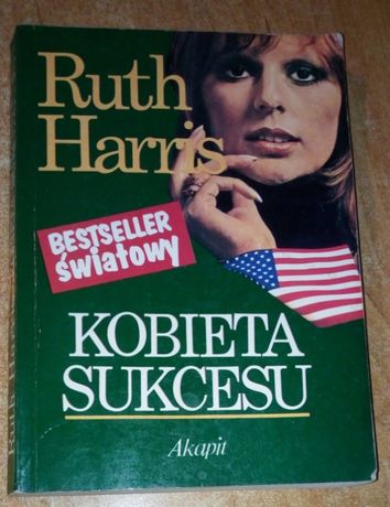 Kobieta sukcesu- Ruth Harris- światowy bestseller