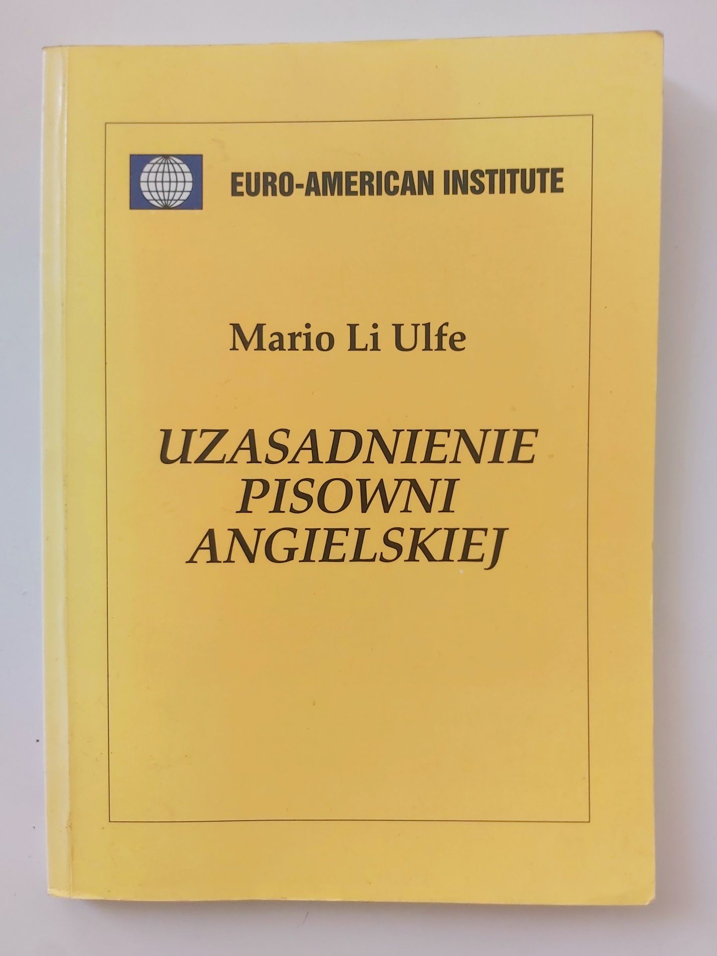 Książka "Uzasadnienie pisowni angielskiej" Mario Li Ulfe