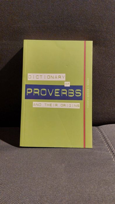 Dictionary of English Proverbs and their origins