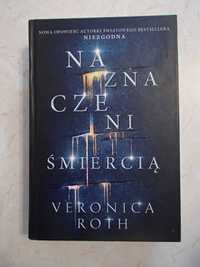 Książka Veronica Roth "Naznaczeni śmiercią"