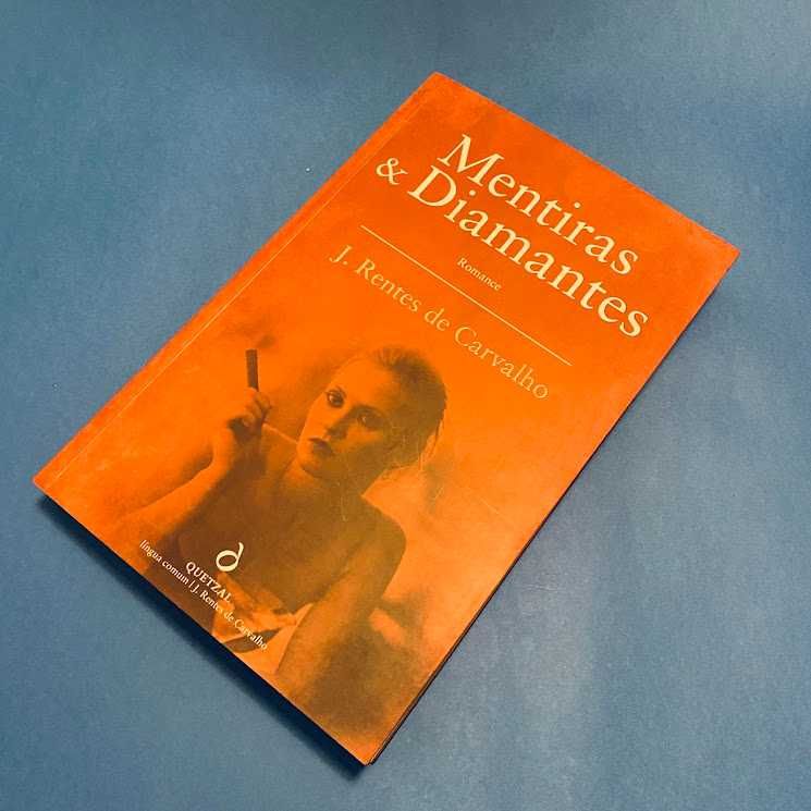 Mentiras & Diamantes
de J. Rentes de Carvalho