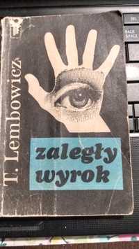 Zaległy Wyrok Tadeusz Lembowicz Iskry Warszawa 1978