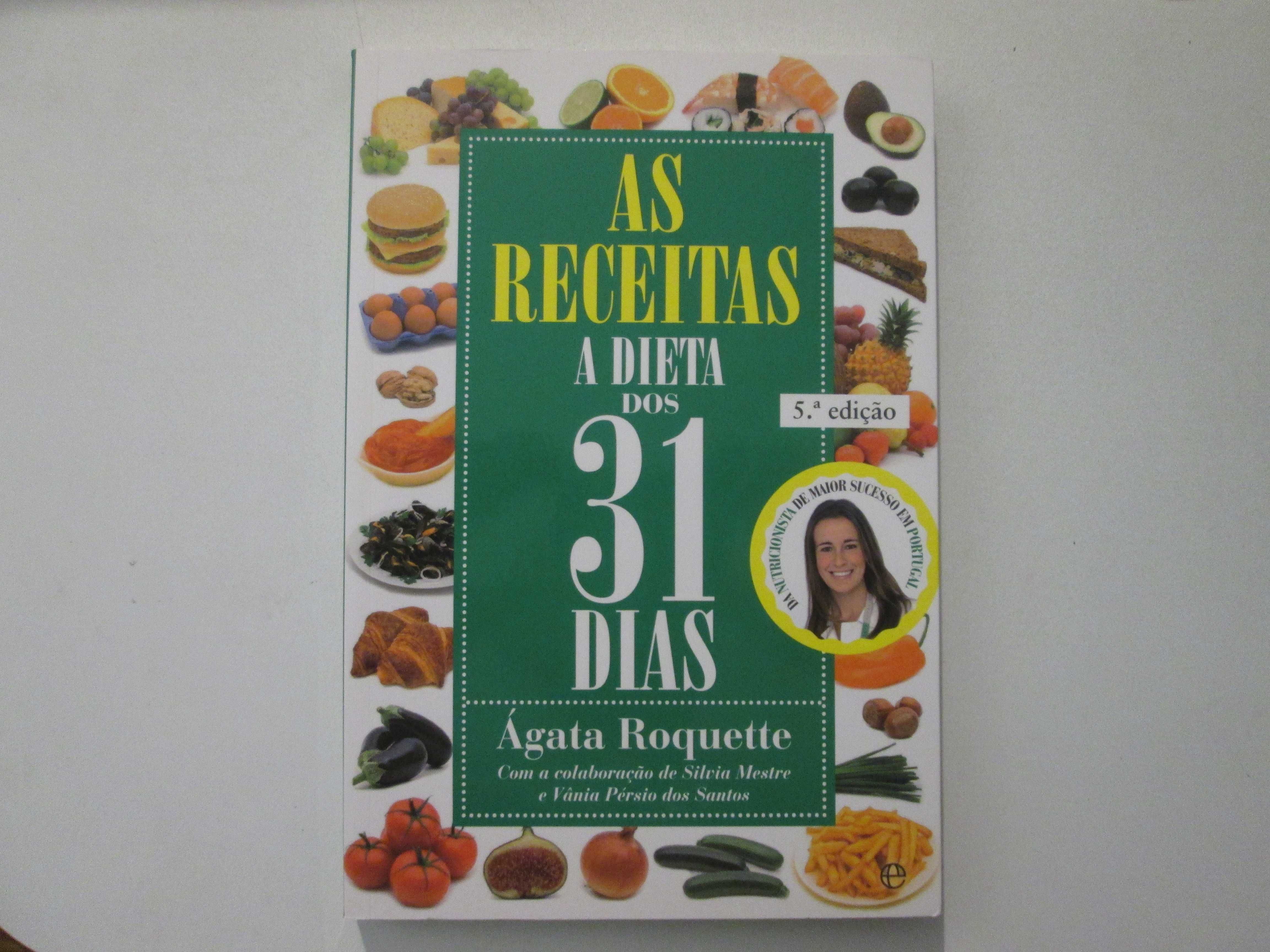 As Receitas- A dieta dos 31 dias- Ágata Roquette