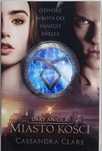 "Miasto kości. Dary anioła" Cassandra Clare