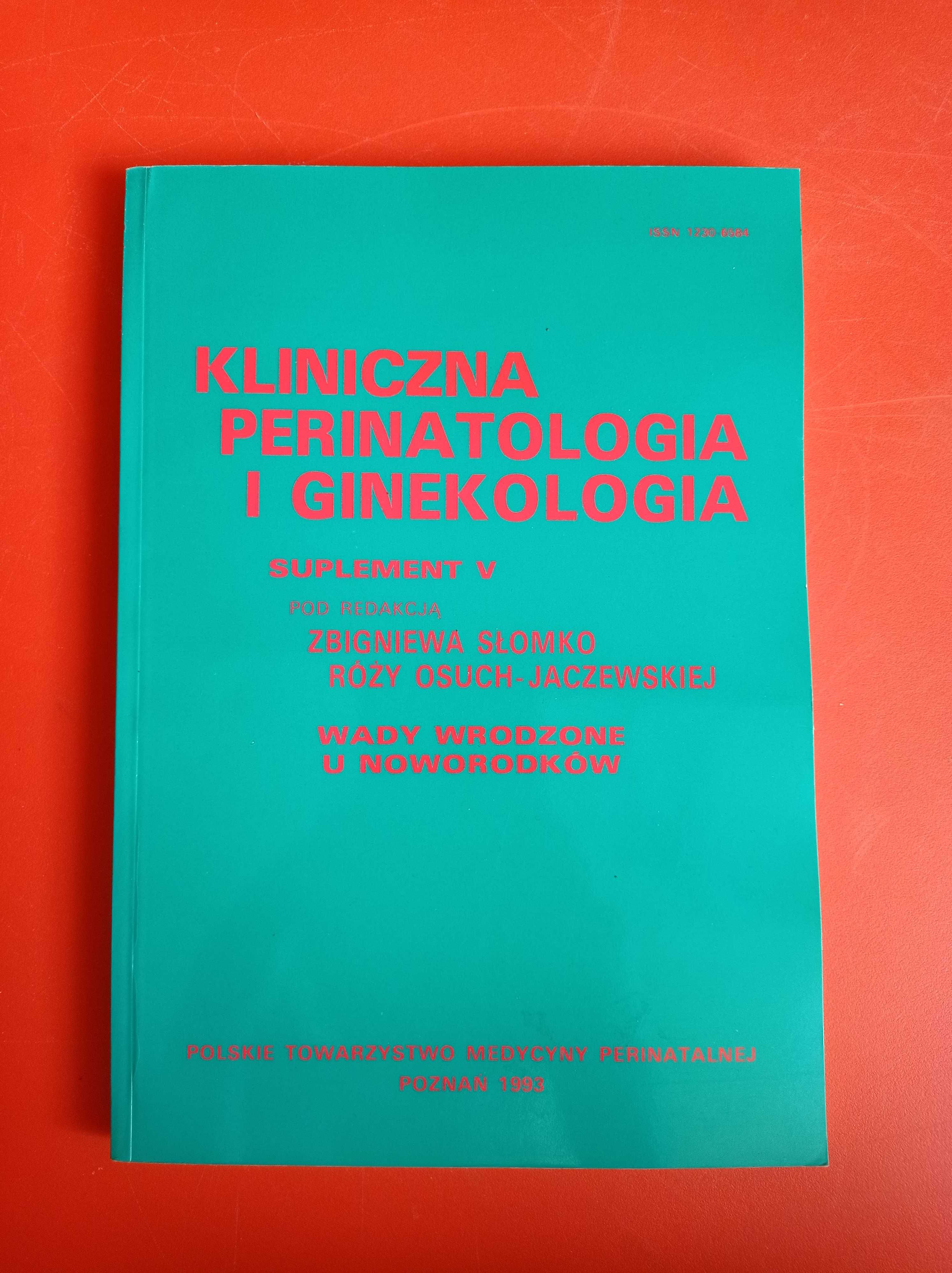Kliniczna perinatologia i ginekologia, suplement V, Słomko