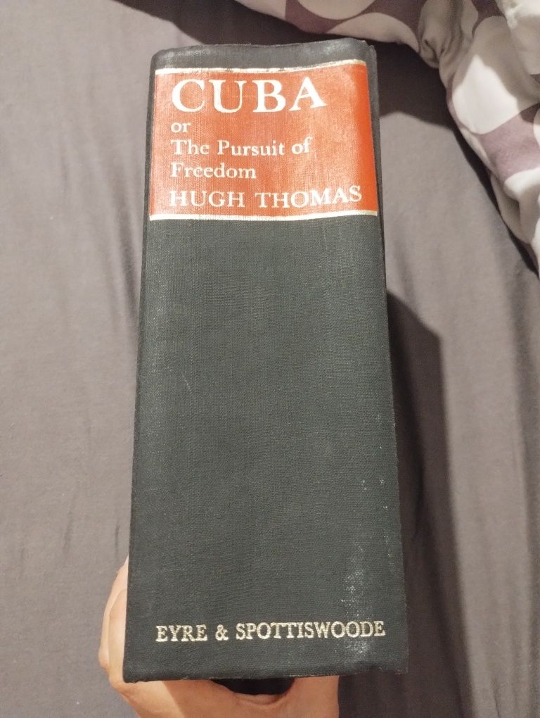 Cuba or The Pursuit od Freedom - Hugh Thomas