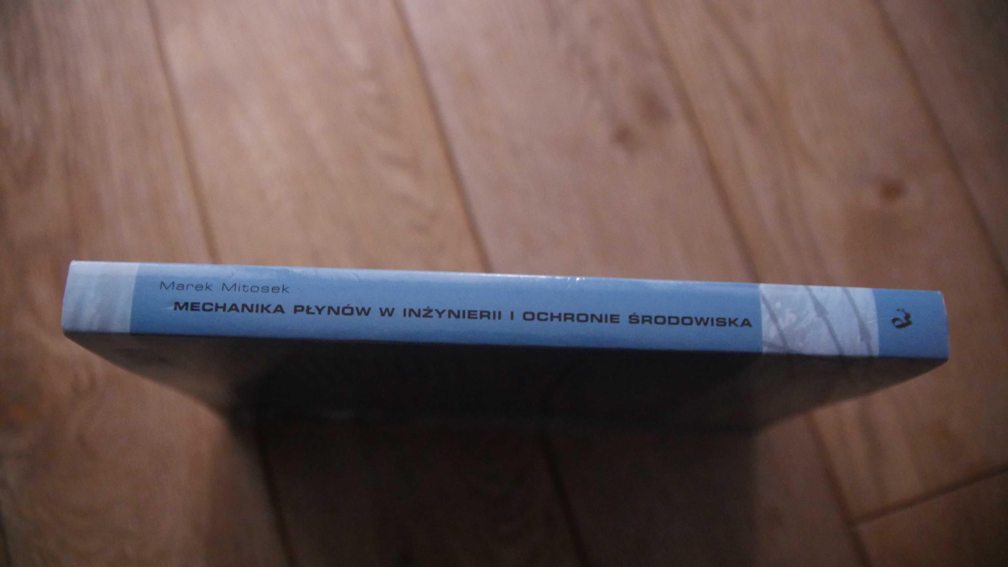 "Mechanika Płynów w Inżynierii i Ochronie Środowiska"-M.Mitosek
