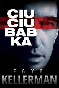 Ciuciubabka, Faye Kellerman