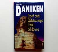 Dzień Sądu Ostatecznego trwa od dawna, von Daniken