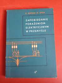 Zapobieganie porażeniom elektrycznym w przemyśle, E.Matula, M. Sych