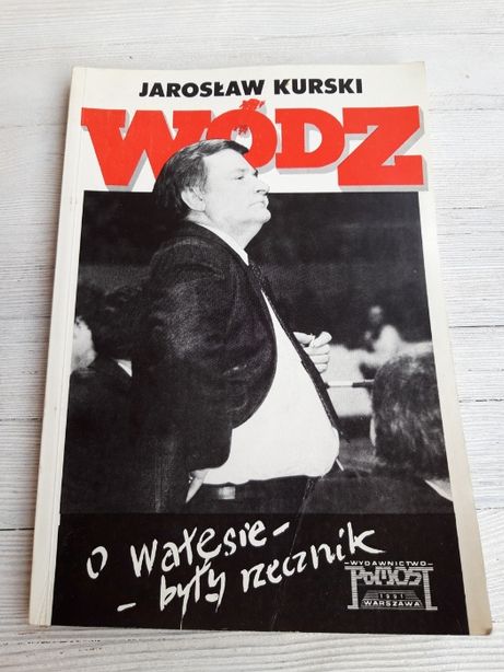 Wódz o Wałęsie Były Rzecznik Jarosław Kurski 1991