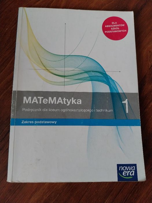 Matematyka 1 podręcznik dla liceum I technikum  zakres podstawowy