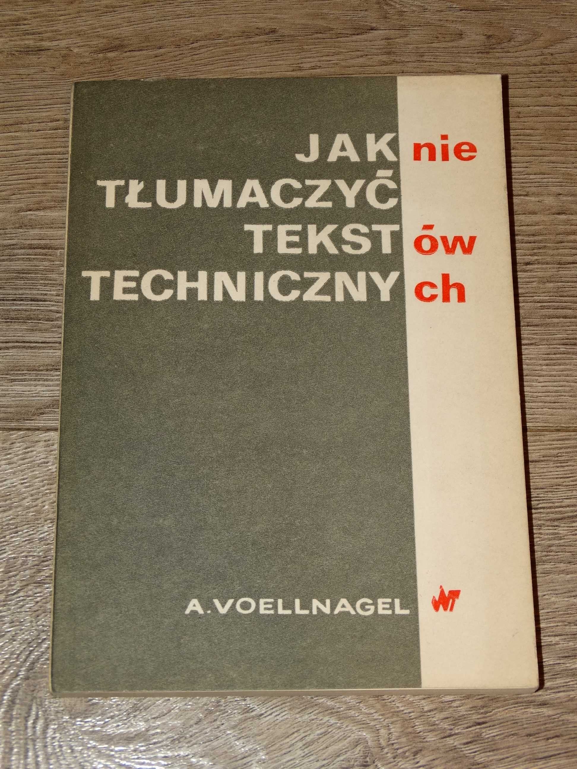Jak nie tłumaczyć tekstów technicznych
Andrzej Voellnagel