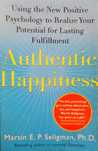 Authentic Happiness - Martin E. P. Seligman
