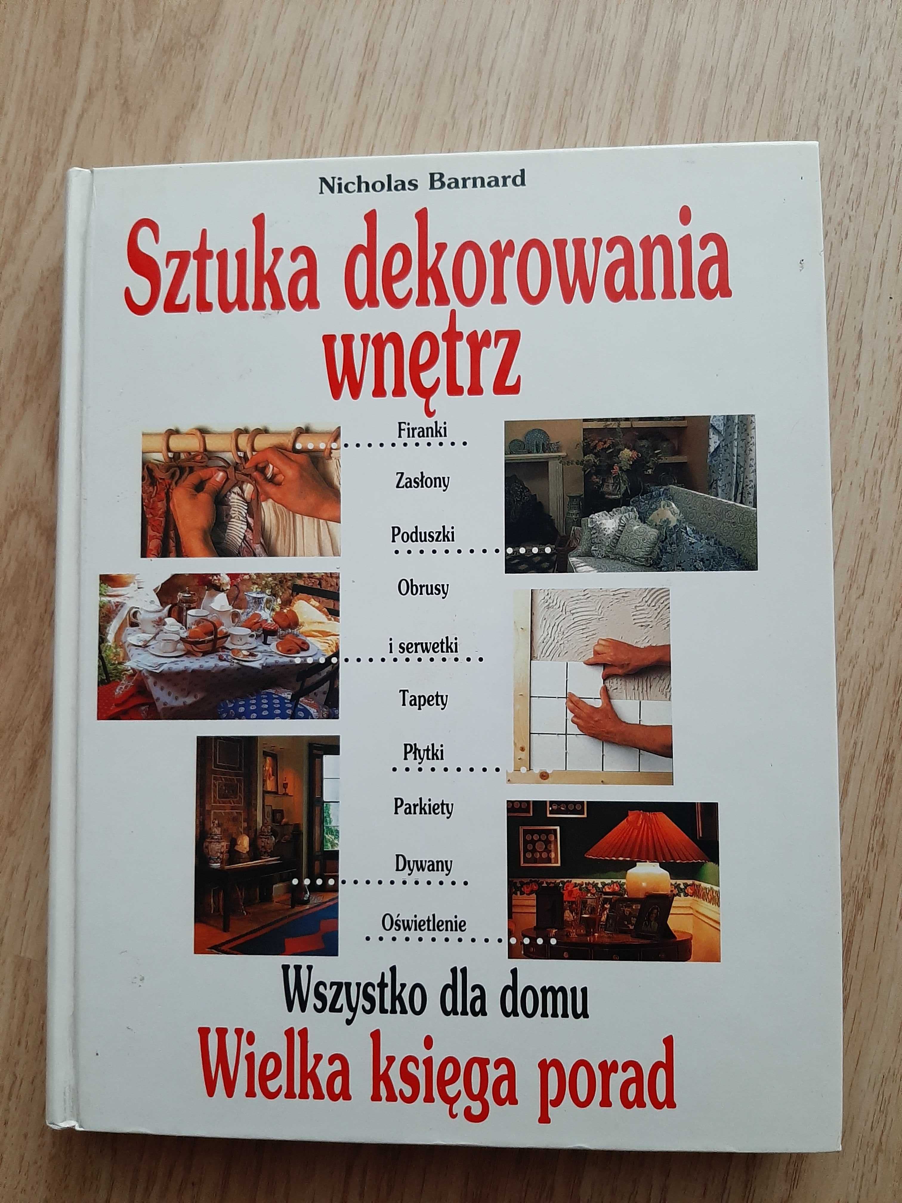 Sztuka dekorowania wnętrz Nicolas Barnard