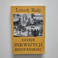 Dzieje Inkwizycji Hiszpańskiej - Leszek Biały