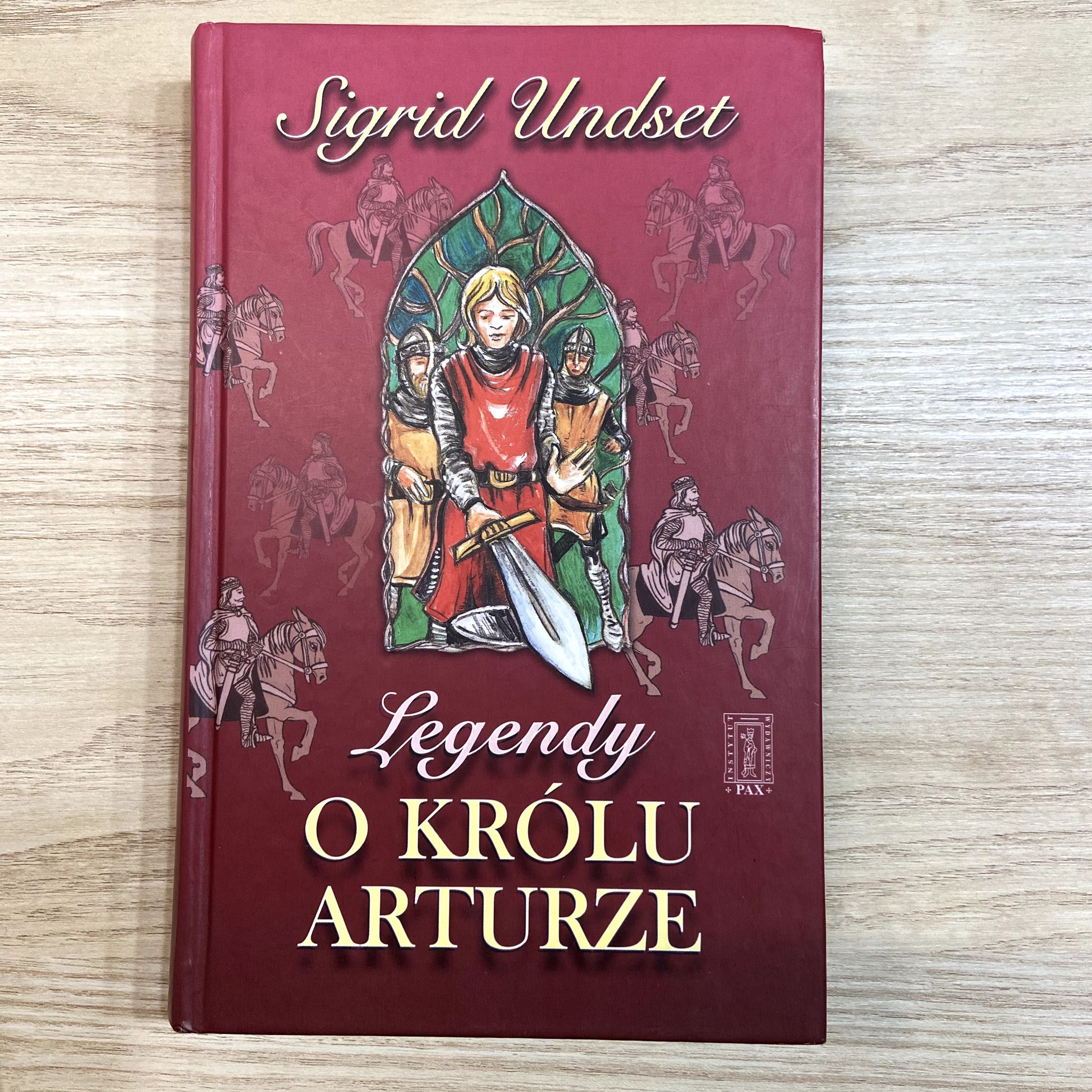 Legendy o królu Arturze - Sigrid Undset - twarda okładka