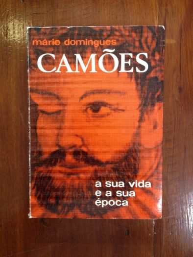 Mário Domingues - Camões, a sua vida e a sua época