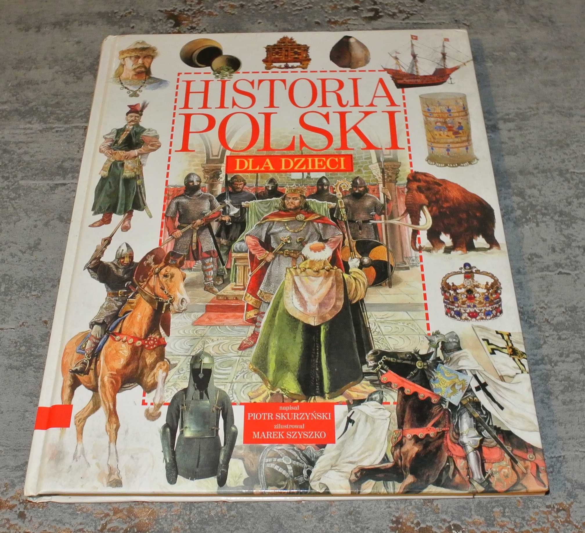Historia Polski dla dzieci. Piotr Skurzyński
