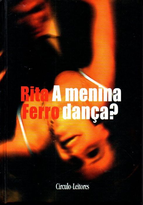 Livro - A Menina Dança? - Rita Ferro