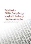 Pelplińska Biblia Gutenberga W Rękach Badaczy I Konserwatorów  .