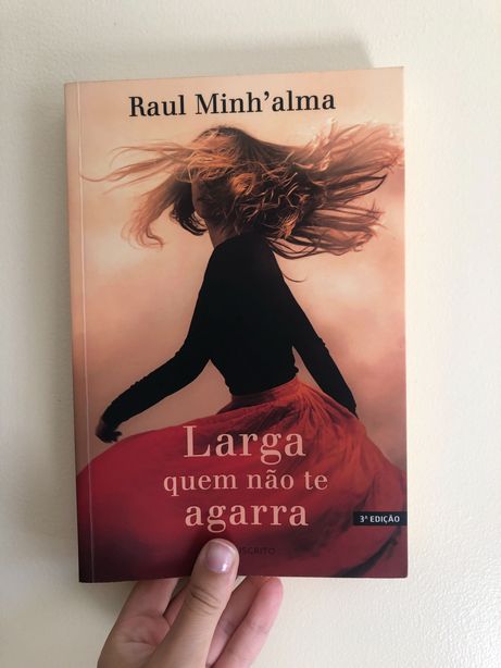 Livro "Larga quem não te agarra" de Raul Minh'alma